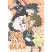 Cover of Kuma Kuma Kuma Bear (Light Novel) Vol. 20
