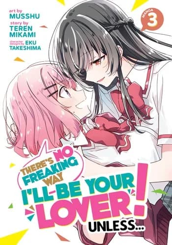 Cover of There’s No Freaking Way I’ll be Your Lover! Unless… Volume 3 Manga
