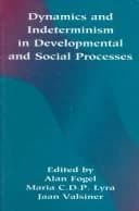 Dynamics and indeterminism in Developmental and Social Processes