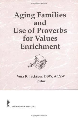 Cover of Aging Families and Use of Proverbs for Values Enrichment