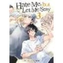 Hate Me, but Let Me Stay Vol. 3