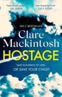 Hostage The Emotional What Would You Do Thriller Clare Mackintosh Book