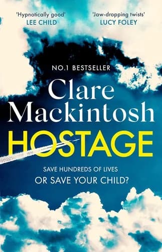 Cover of Hostage The Emotional What Would You Do Thriller Clare Mackintosh Book