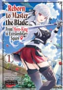 Reborn to Master the Blade: From Hero-King to Extraordinary Squire, Vol. 9 (light novel)