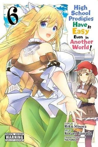Cover of High School Prodigies Have It Easy Even in Another World! Manga Volume 6