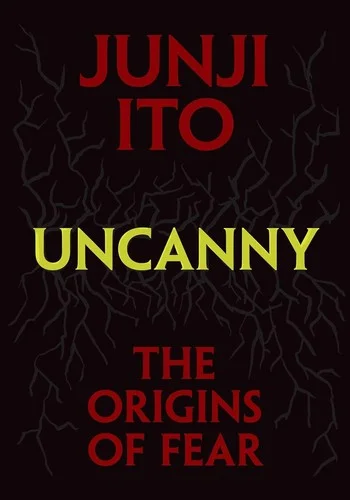 Cover of Junji Ito Uncanny: The Origins of Fear