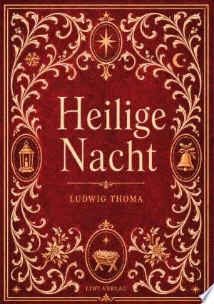 Cover of Ludwig Thoma Heilige Nacht Vollstndige Neuausgabe Eine Weihnachtslegende