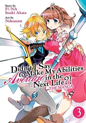 Cover of Didn't I Say to Make My Abilities Average in the Next Life?!  Vol. 3