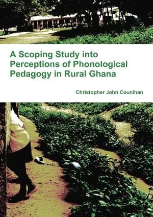 Cover of A Scoping Study into Perceptions of Phonological Pedagogy in Rural Ghana