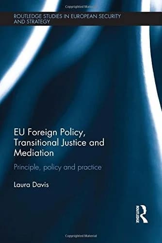 Cover of EU Foreign Policy, Transitional Justice and Mediation