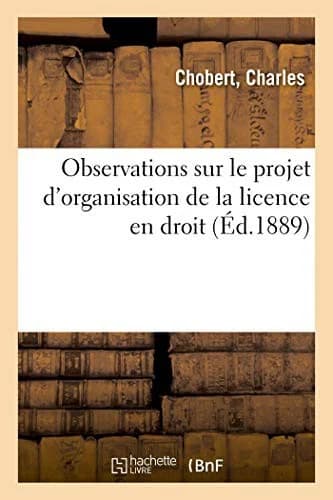 Cover of Observations de la Faculté Libre de Droit de Paris Sur Le Projet d'Organisation de la Licence