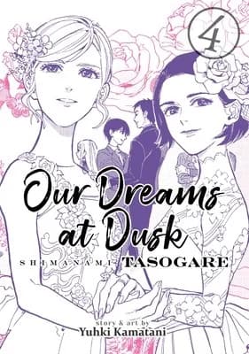 Our Dreams at Dusk: Shimanami Tasogare, Vol. 4
