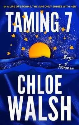 Cover of Taming 7: Epic Romance (The Boys of Tommen) by Chloe Walsh - Fiction - Paperback
