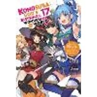 Cover of Konosuba: God's Blessing on This Wonderful World!, Vol. 17 (light novel)
