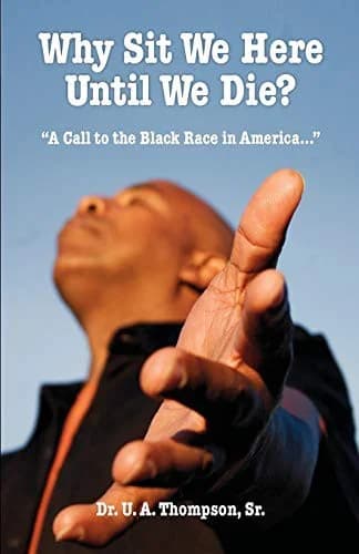 Cover of Why Sit We Here Until We Die?