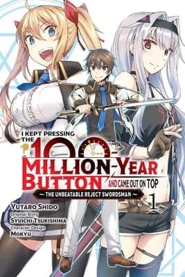 Cover of I Kept Pressing 100 Million Year Button And Came Out On Top Volume 1