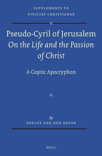 Cover of Pseudo-Cyril of Jerusalem On the Life and the Passion of Christ