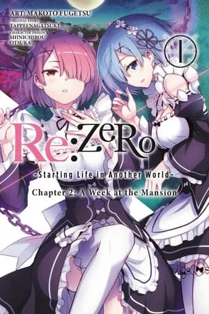 Cover of Re:Zero ‐Starting Life in Another World‐, Chapter 2: A Week at the Mansion 1