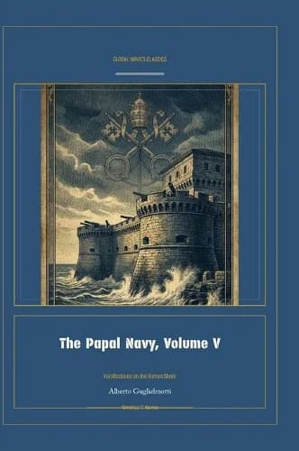 Cover of The Papal Navy, Volume V