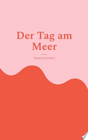 Cover of Der Tag am Meer Erzhlungen und Gedanken
