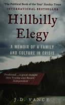 HILLBILLY ELEGY: A Memoir of a Family and Culture in Crisis by J. D. Vance