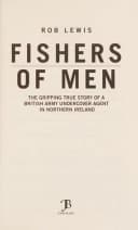 Fishers of Men Gripping True Story of a British Undercover Agent in Northern Ireland