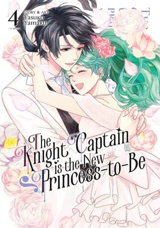 Cover of The Knight Captain Is the New Princess-to-Be Volume 4