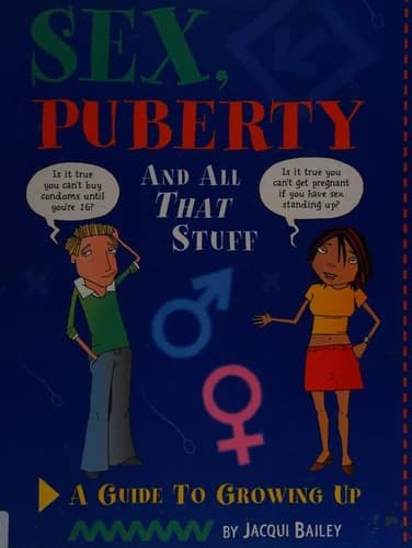 Cover of Sex Puberty and All That Stuff (Sexuality & Pregnancy) by Jacqui Bailey