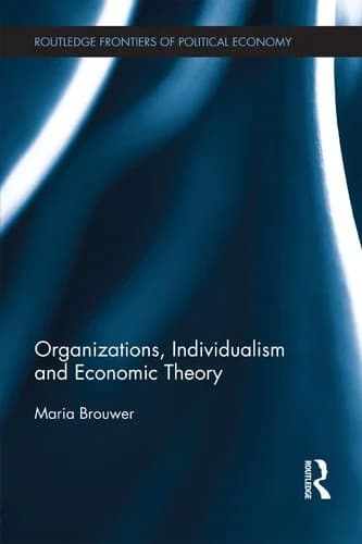 Cover of Organizations, Individualism and Economic Theory