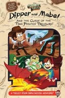 Gravity Falls : Dipper and Mabel and the Curse of the Time Pirates' Treasure!
