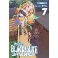 Cover of My Quiet Blacksmith Life in Another World: Volume 7 (Light Novel)