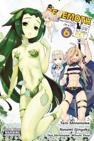 Cover of I'm a Behemoth, an S-Ranked Monster, but Mistaken for a Cat, I Live as an Elf Girl's Pet, Volume 6