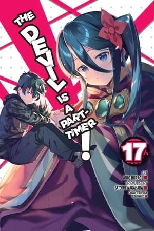 Cover of The Devil Is a Part-Timer! Manga Volume 17