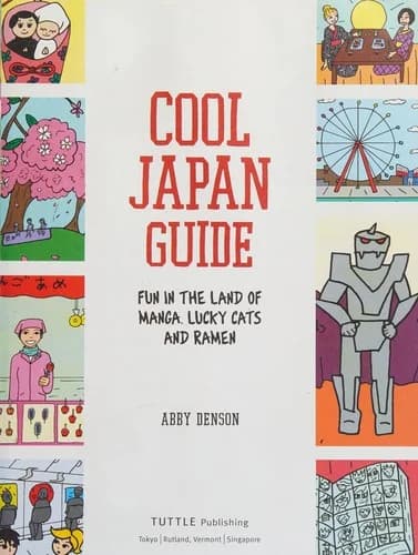 Cover of Cool Japan Guide: Fun in the Land of Manga, Lucky Cats and Ramen