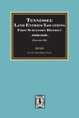 Cover of Tennessee Land Entries/Locations - First Surveyor's District, 1809-1810. Volume #3