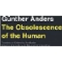 Cover of The Obsolescence of the Human Volume 75