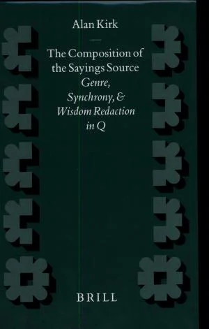 Cover of The Composition of the Sayings Source