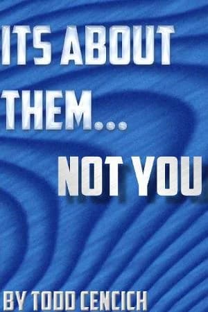 Cover of It's About Them... NOT YOU!