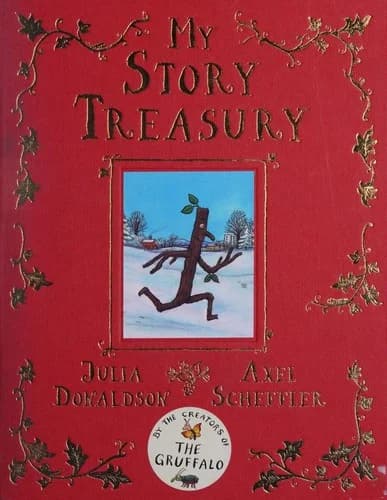 Cover of My Story Treasury Collection By Julia Donaldson And Axel Scheffler