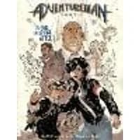 Cover of Adventureman, Volume 1: The End and Everything After