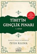 Tibet'in Gençlik Pınarı 1. Kitap: Bernie S. Siegel'in Önsözüyle