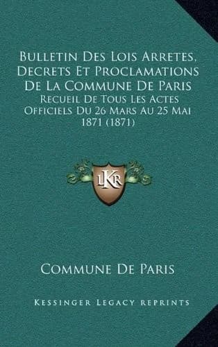 Cover of Bulletin Des Lois Arretes, Decrets Et Proclamations De La Commune De Paris