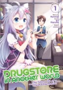 Drugstore in Another World: The Slow Life of a Cheat Pharmacist (Manga) Vol. 13