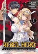 Rebel Hero: I Will Use My Skills to Control the Scheming Princess' Heart and Body Manga Volume 1