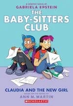 Cover of Babysitters Club Graphic Novel #9: BSCG 9: Claudia and the New Girl