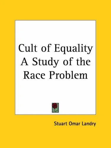 Cover of Cult of Equality a Study of the Race Problem (1945)