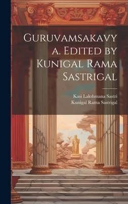 Cover of Guruvamsakavya. Edited by Kunigal Rama Sastrigal