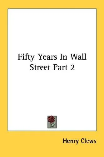Cover of Fifty Years In Wall Street Part 2