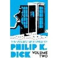 Cover of The Collected Stories of Philip K. Dick Volume 2