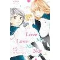 Cover of Love Me, Love Me Not, Vol. 12 Volume 12